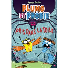 Pris dans la toile : Plumo et Phobie : Bande dessinée
