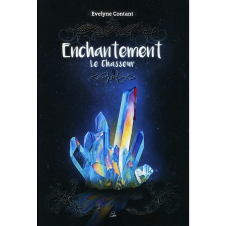 Enchantement : T.04 : Le chasseur : 12-14