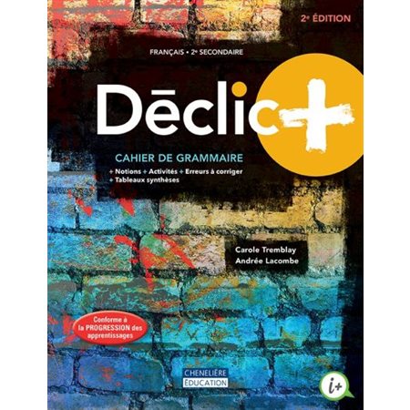 Déclic+ 2e secondaire : Cahier de grammaire 2024