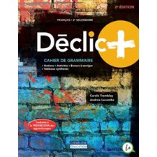 Déclic+ 2e secondaire : Cahier de grammaire 2024