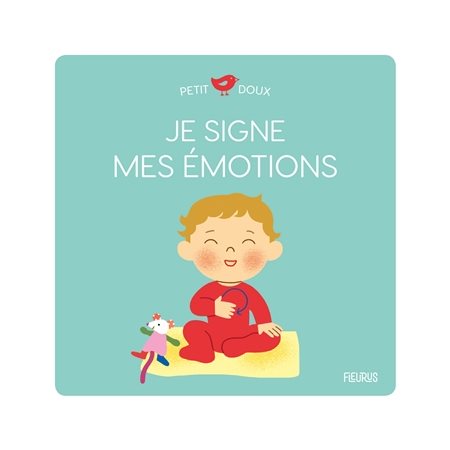 Je signe mes émotions : Petit doux