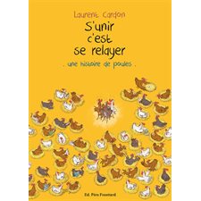 S'unir c'est se relayer : Une histoire de poules