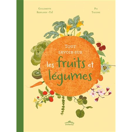 Tout savoir sur les fruits et légumes