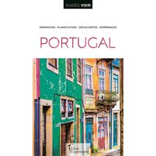 Portugal (Guides Voir) : Inspirations, planification, découvertes, expériences