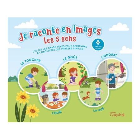 Les 5 sens : Je raconte en images : Utilise les casse-têtes pour apprendre à construire des phrases