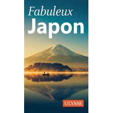 Fabuleux Japon (Ulysse) : Fabuleux Guides