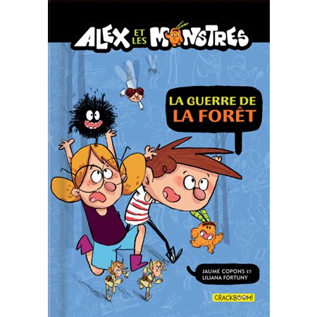 Alex et les monstres T.04 : La guerre de la forêt : 6-8