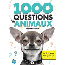 1000 questions sur les animaux : Un livre-quizz pour tester tes connaissances !
