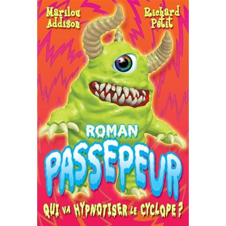 Qui va hypnotiser le cyclope ? : Roman Passepeur : 6-8