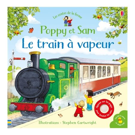 Le train à vapeur : Poppy et Sam : Les contes de la ferme : Livres sonores