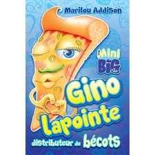 Gino Lapointe distributeur de bécots : Mon mini big à moi