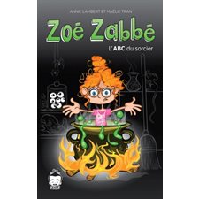 L'ABC du sorcier : Zoé Zabbé