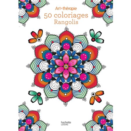 Rangoli : 50 coloriages : Art thérapie