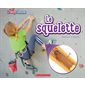 Le squelette : Le Corps humain