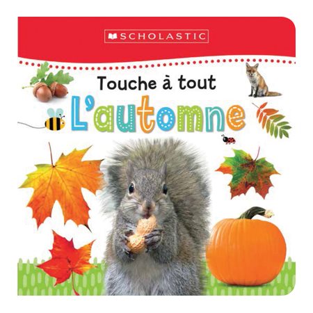 Touche à tout : L'automne : Apprendre avec Scholastic