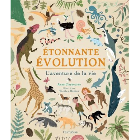 Étonnante évolution : L'aventure de la vie