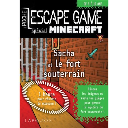 Sacha et le fort souterrain : Escape game, poche : Spécial Minecraft