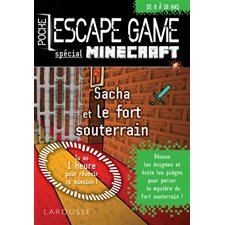 Sacha et le fort souterrain : Escape game, poche : Spécial Minecraft