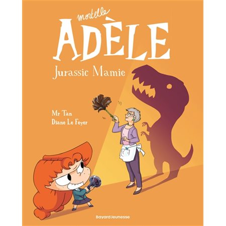 Mortelle Adèle T.16 : Jurassic mamie : Bande dessinée