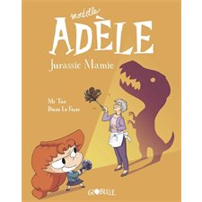 Mortelle Adèle T.16 : Jurassic mamie : Bande dessinée