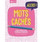 Mots cachés : Accro ! : 310 grilles thématiques