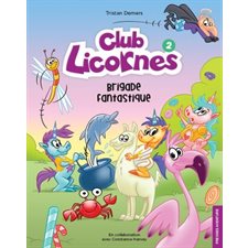 Club licornes T.02 : Brigade fantastique : Bande dessinée