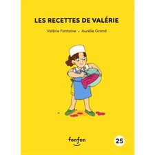 Histoires de lire T.25 : Les recettes de Valérie : Valérie et moi : INT
