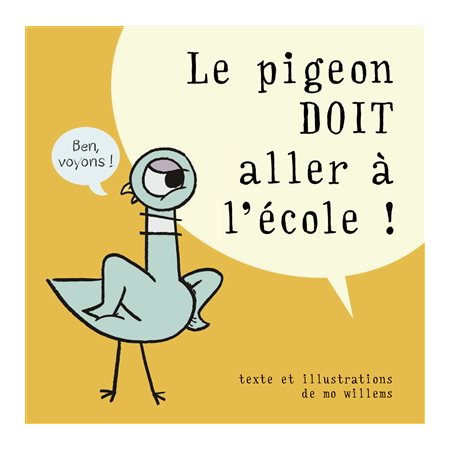 Le pigeon doit aller à l'école