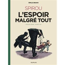 Spirou : L'espoir malgré tout T.02 : Bande dessinée : Le Spirou d'Emile Bravo