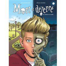 Mort et déterré T.01 : Un cadavre en cavale : Bande dessinée