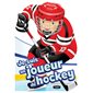 Je suis un joueur de hockey