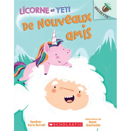 Licorne et Yeti T.01 : De nouveaux amis