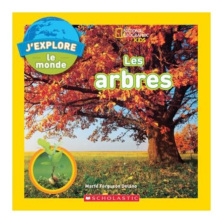 Les arbres : J'explore le monde