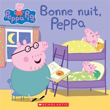 Bonne nuit, Peppa : Peppa Pig