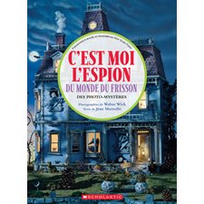 C'est moi l'espion du monde du frisson : Des photos-mystères