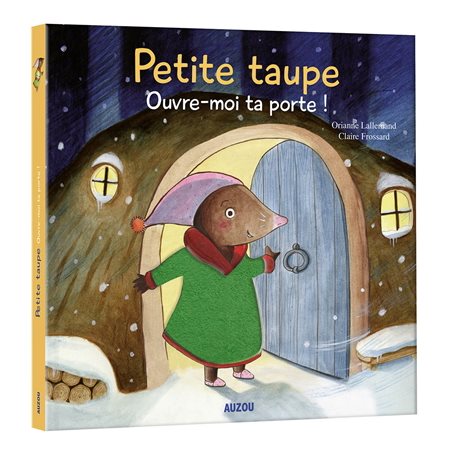 Petite taupe, ouvre-moi ta porte ! : Un livre interactif !