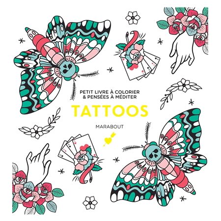 Tattoos : Petit livre à colorier & pensées à méditer