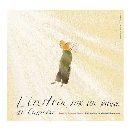 Einstein, sur un rayon de lumière
