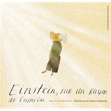 Einstein, sur un rayon de lumière