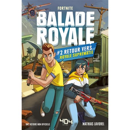 Balade royale, Fortnite T.02 : Retour vers Royale suprématie