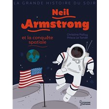 Neil Armstrong et la conquête spatiale : La grande histoire du soir