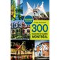 300 raisons d'aimer Montréal : 2e édition