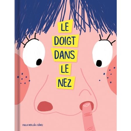 Le doigt dans le nez : Couverture rigide