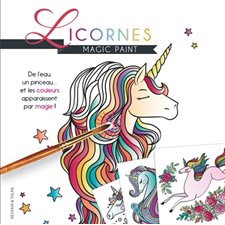 Licornes : Magic paint : De l'eau, un pinceau ... et les couleurs apparaissent par magie !