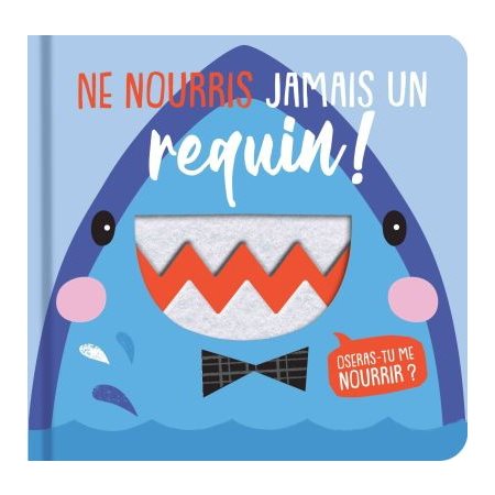 Ne nourris jamais un requin ! : Oseras-tu me nourrir ?