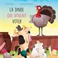La dinde qui voulait voter : La ferme de la Haute-Cour : Couverture rigide