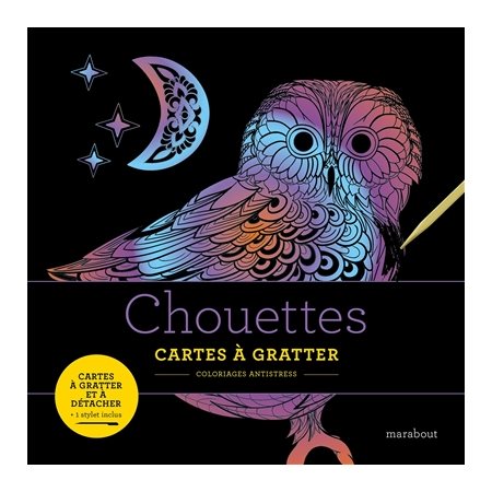 Chouettes: Cartes à gratter : Coloriages antistress : Cartes à gratter et à détacher + 1 stylet