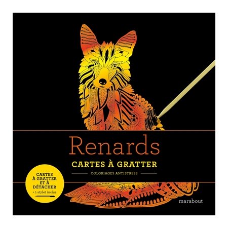 Renards: Cartes à gratter : Coloriages antistress : Cartes à gratter et à détacher + 1 stylet