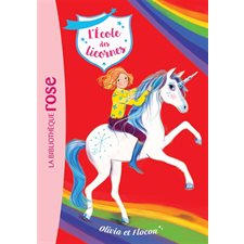L'école des licornes T.06 : Olivia et Flocon : Bibliothèque rose