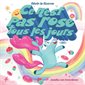 Ce n'est pas rose tous les jours : Kévin la licorne
